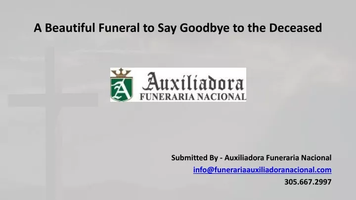 a beautiful funeral to say goodbye to the deceased
