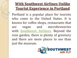 With Southwest Airlines Unlike Tourist Experience in Portland