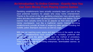 An Introduction To Online Casinos - Exactly How You Can Earn Money From Playing Casino Games