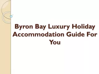 Byron Bay Luxury Holiday Accommodation Guide For You