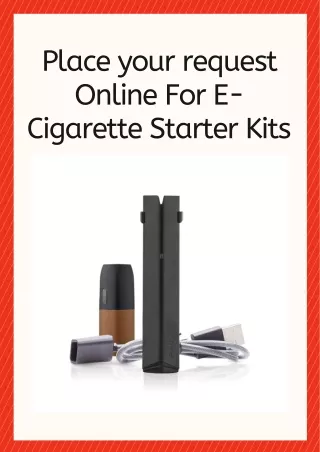 E-Cigarette Starter Kits, Place your order online
