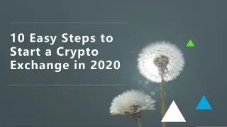 10 Easy Steps To Start A Crypto Exchange In 2020