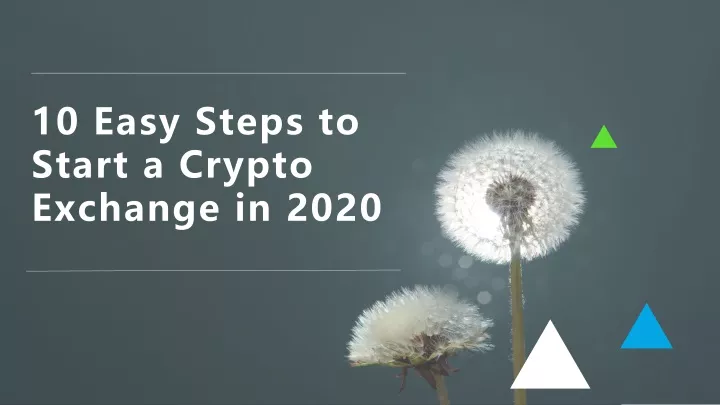 10 easy steps to start a crypto exchange in 2020
