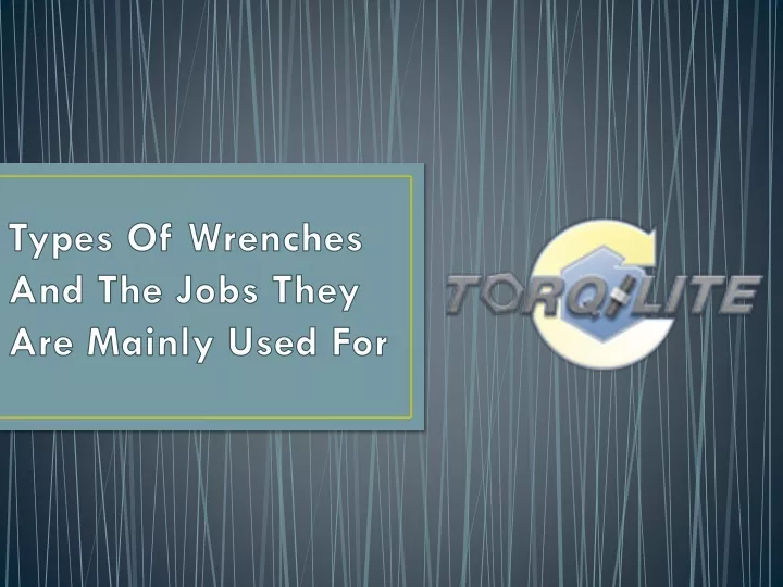types of wrenches and the jobs they are mainly used for