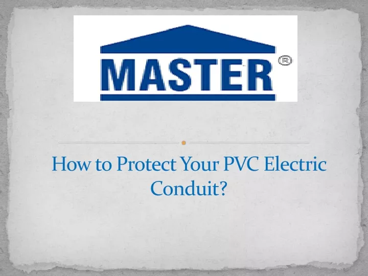 how to protect your pvc electric conduit