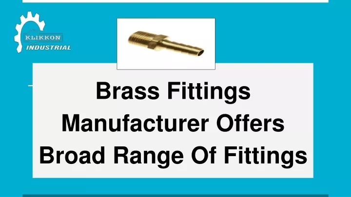 brass fittings manufacturer offers broad range of fittings
