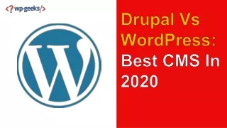 Drupal Vs WordPress: Best CMS In 2020