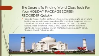 The Secrets To Finding World Class Tools For Your HOLIDAY PACKAGE SCREEN RECORDER Quickly