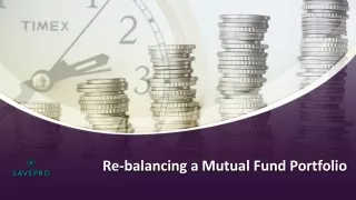 Savepro Explains: Re-balancing a Mutual Fund Portfolio