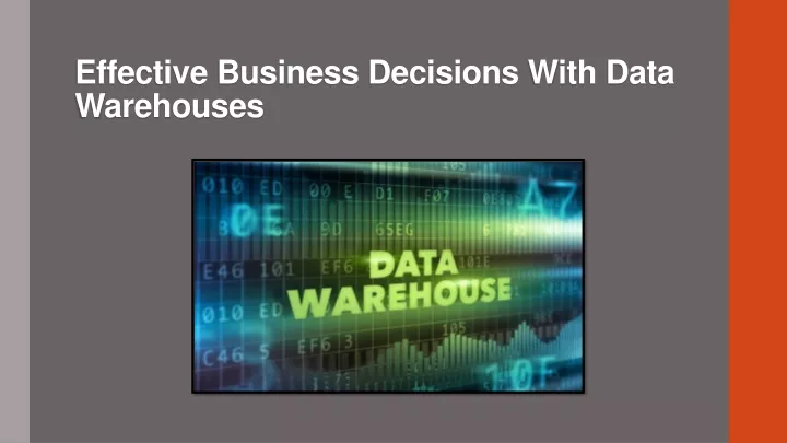 effective business decisions with data warehouses