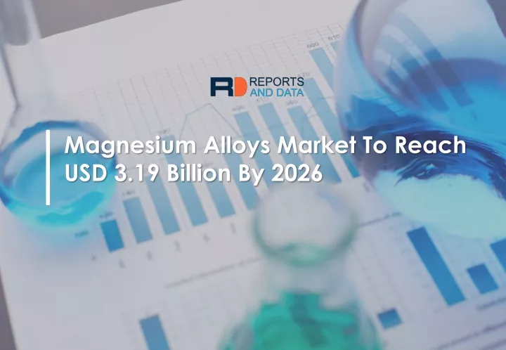 magnesium alloys market to reach usd 3 19 billion