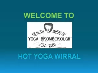 Yoga Wirral | Health Is Wealth- Wirral Yoga- Brombrough & Heswall