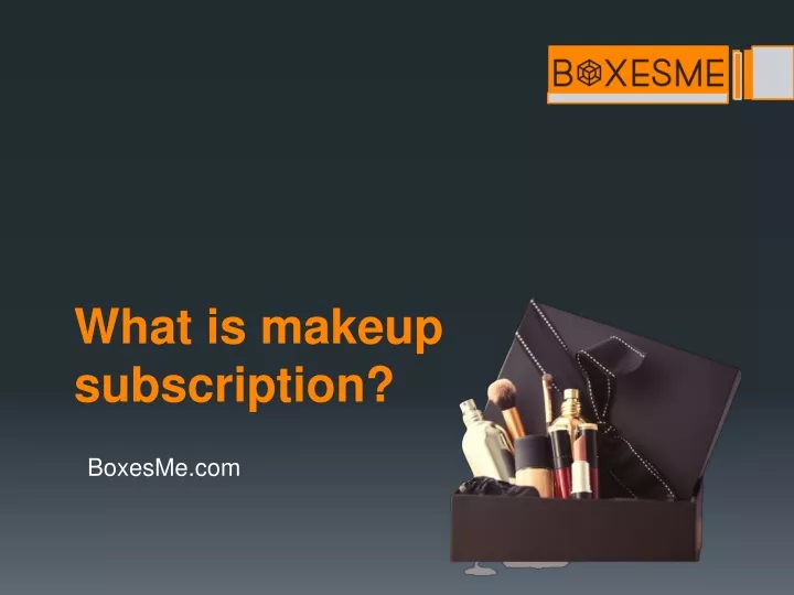 what is makeup subscription