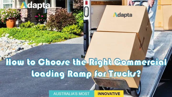 how to choose the right commercial loading ramp