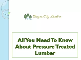 All you Need to know about Pressure Treated Lumber