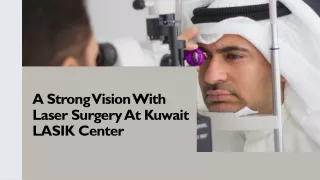 A Strong Vision With Laser Surgery At Kuwait LASIK Center