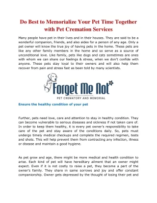 Do Best to Memorialize Your Pet Time Together with Pet Cremation Services