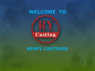 Investment Castings full procedure (step) - RENYI CASTINGS