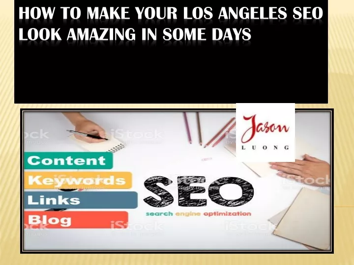 how to make your los angeles seo look amazing in some days