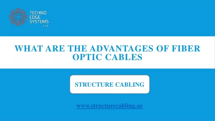 what are the advantages of fiber optic cables
