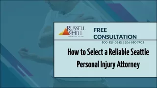 How to Select a Reliable Seattle Personal Injury Attorney