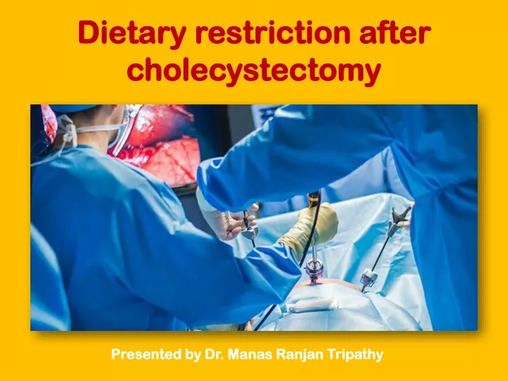 dietary restriction after cholecystectomy