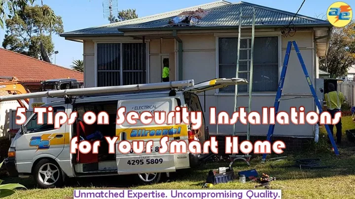 5 tips on security installations for your smart