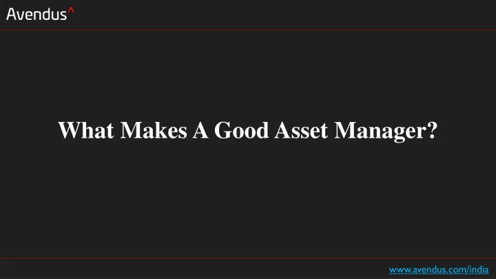 what makes a good asset manager