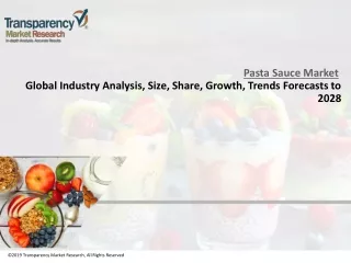 Pasta  Sause Market - Future Growth, Industry Verticals, and Forecasts to 2028