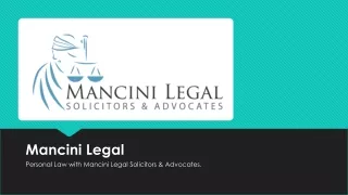 Personal Law with Mancini Legal Solicitors & Advocates.