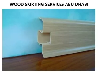 Wood Skirting ServicesIn Abu Dhabi