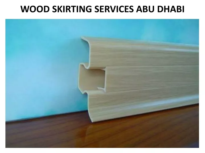 wood skirting services abu dhabi