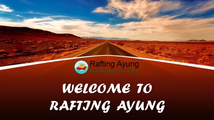 welcome to rafting ayung