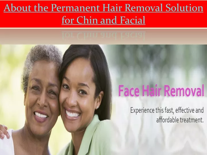 about the permanent hair removal solution