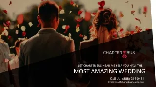 Let Charter Bus Rental Near Me Help You Have The Most Amazing Wedding
