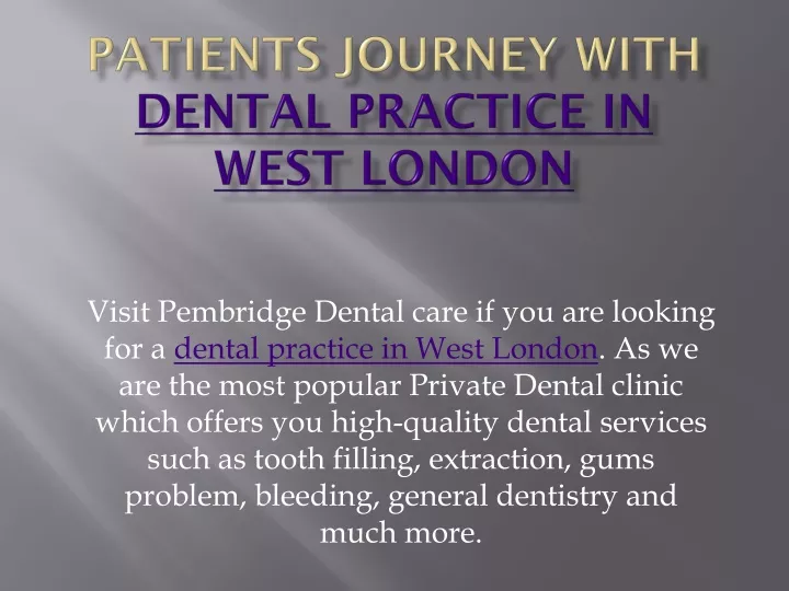 patients journey with dental practice in west london