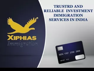 TRUSTRD AND RELIABLE  INVESTMENT IMMIGRATION SERVICES IN INDIA