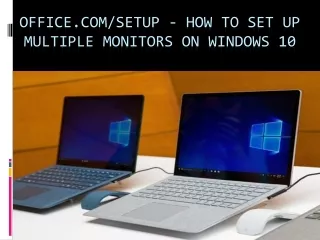 office com setup how to set up multiple monitors on windows 10