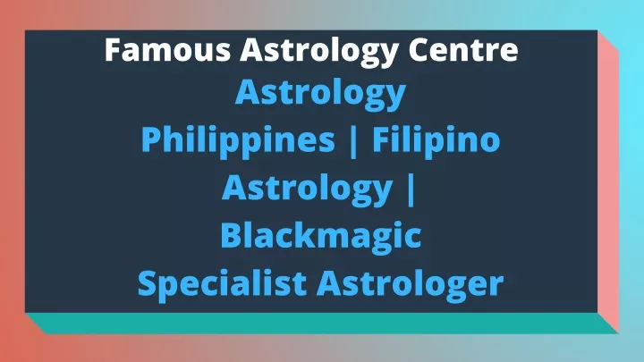 famous astrology centre astrology philippines