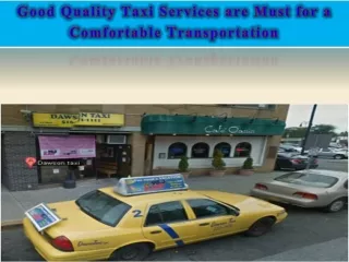 Good Quality Taxi Services are Must for a Comfortable Transportation