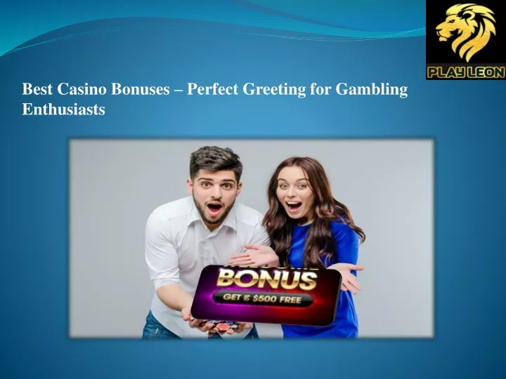 best casino bonuses perfect greeting for gambling