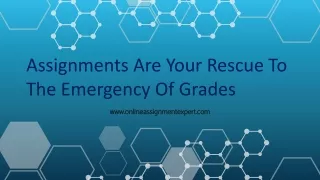 Assignments Are Your Rescue To The Emergency Of Grades