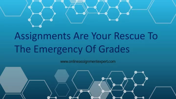 assignments are your rescue to the emergency
