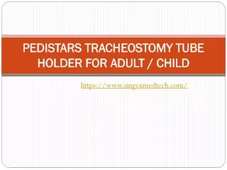 Pedistars Tracheostomy Tube Holder for Adult & Child | Tracheostomy Tube