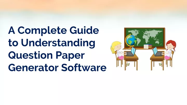 a complete guide to understanding question paper