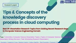 Tips and Concepts of the Knowledge Discovery Process in Cloud Computing- TutorsIndia.com