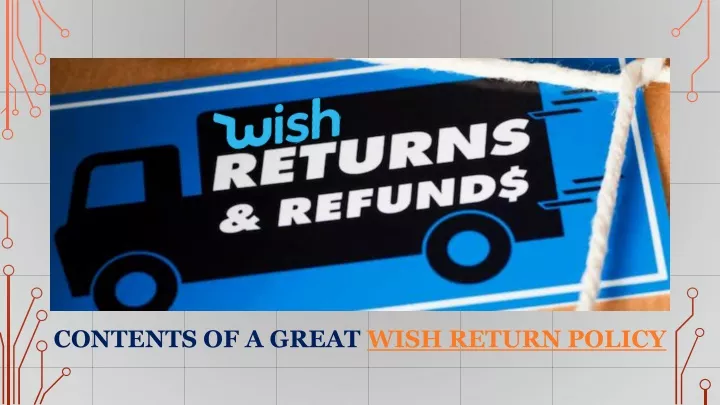 contents of a great wish return policy