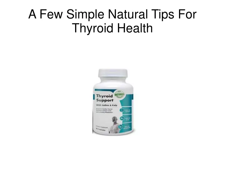 a few simple natural tips for thyroid health