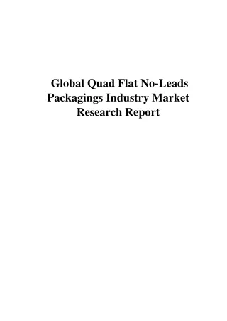 global quad flat no leads packagings industry