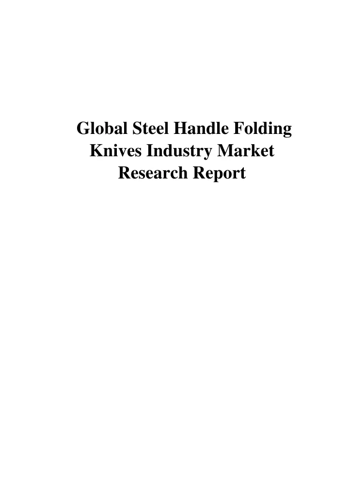 global steel handle folding knives industry